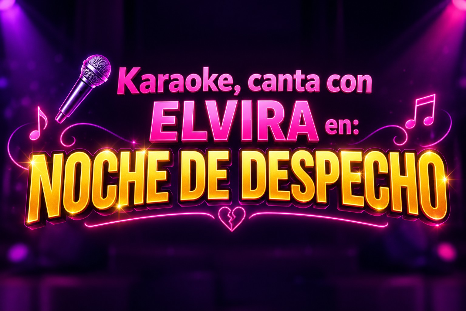 Karaoke, canta con ELVIRA en: NOCHE DE DESPECHO